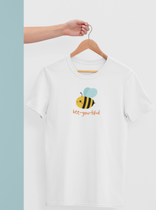 Bee-you-tiful T-Shirt